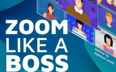 Upcoming Webinar: Zoom Like A Boss